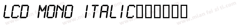 LCD MONO ITALIC字体转换